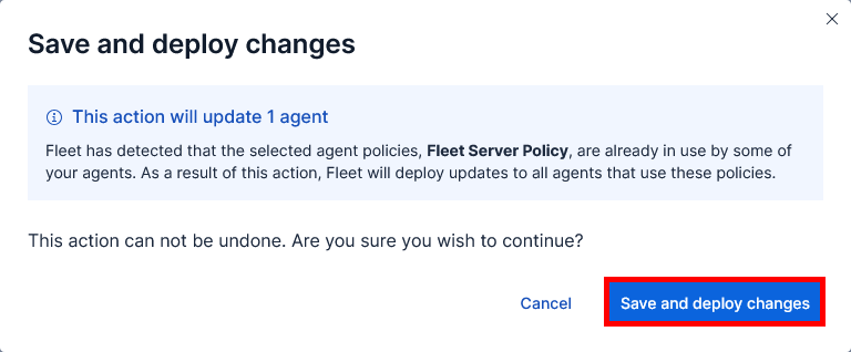 Fenêtre de confirmation Kibana montrant le bouton Save and deploy changes utilisé pour appliquer l’intégration Windows à la policy Fleet sélectionnée