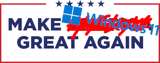 Custom Windows 11 logo with the text Make Windows 11 Great Again.